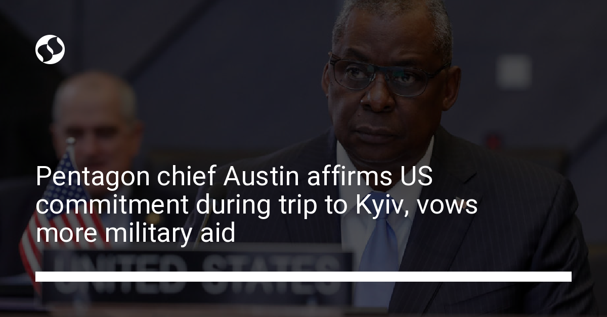 Pentagon Chief Austin Affirms US Commitment During Trip To Kyiv, Vows ...