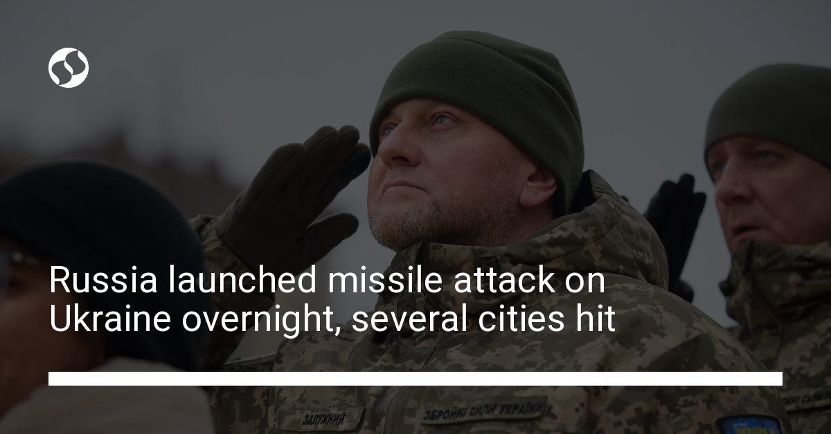 Russia launched missile attack on Ukraine overnight, several cities hit ...