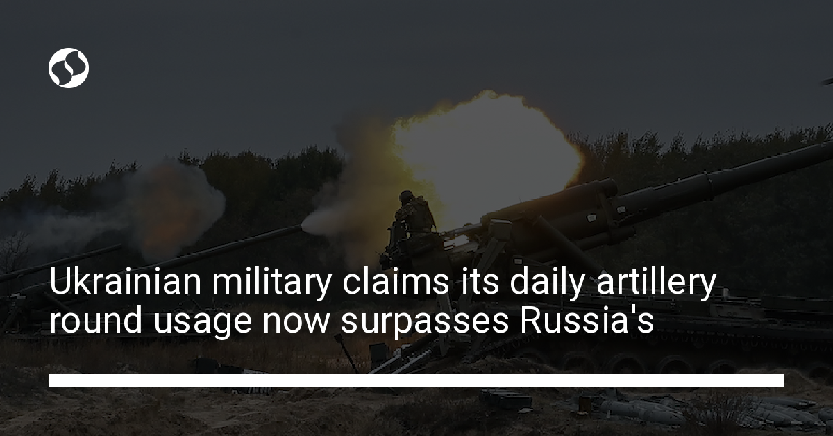 Ukrainian military claims its daily artillery round usage now surpasses ...