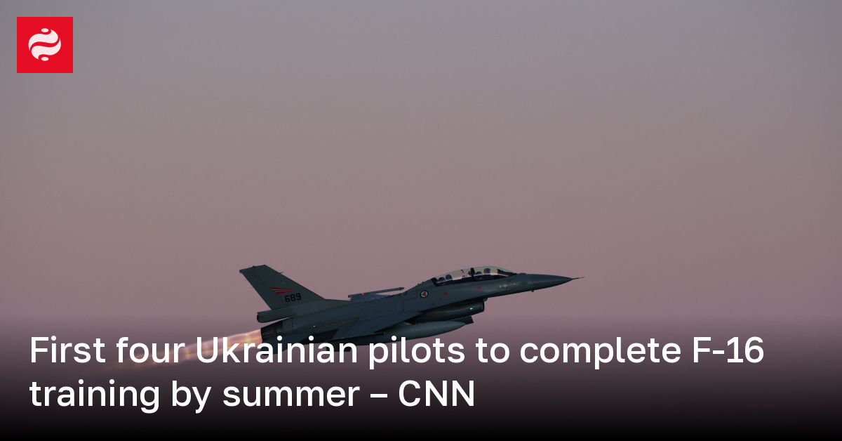 The First Four Ukrainian Pilots Will Complete F-16 Training By The ...